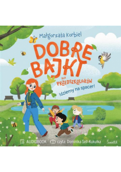 Idziemy na spacer! Dobre bajki dla przedszkolaków