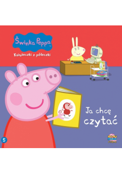 Świnka Peppa Książeczki z półeczki 5 Ja chcę czytać