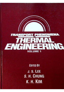 Transport phenomena in Thermal Engineering Volume 1