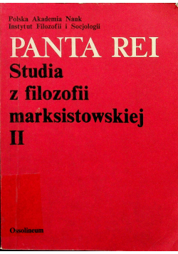Panta Rei Studia z filozofii marksistowskiej II