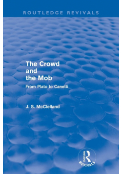The Crowd and the Mob (Routledge Revivals)