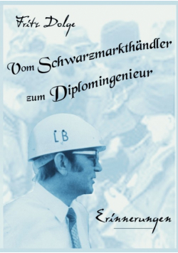 Vom Schwarzmarkthändler zum Diplomingenieur