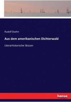 Aus dem amerikanischen Dichterwald