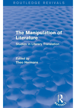 The Manipulation of Literature (Routledge Revivals)