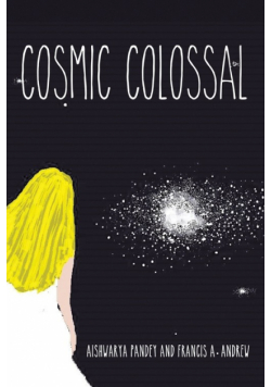 Cosmic Colossal