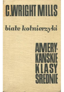 Białe kołnierzyki Amerykańskie klasy średnie
