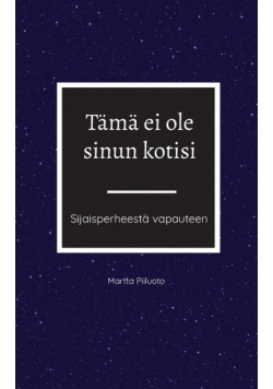 Tämä ei ole sinun kotisi