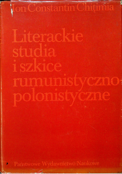 Literackie studia i szkice rumunistyczno polonistyczne
