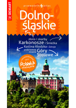 Dolnośląskie przewodnik + atlas Polska Niezwykła