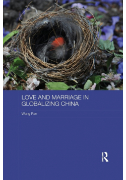 Love and Marriage in Globalizing China