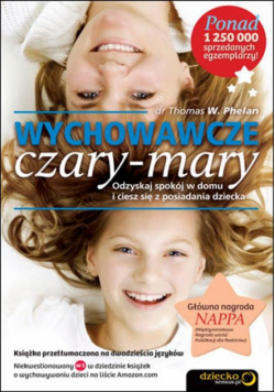 Wychowawcze czary-mary Odzyskaj spokój w domu