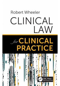 Clinical Law for Clinical Practice