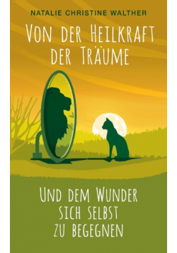 Von der Heilkraft der Träume