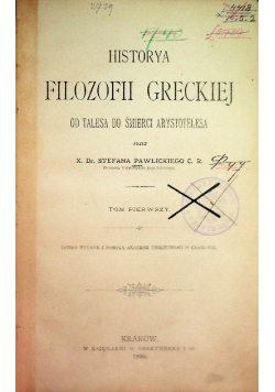 Historya filozofii greckiej Tom 1 1890 r.