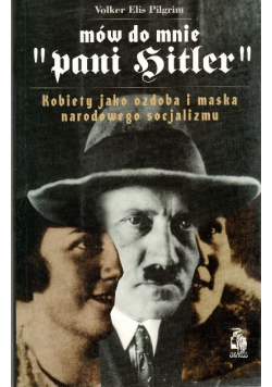Mów do mnie pani Hitler