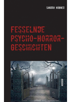 Fesselnde Psycho-Horror-Geschichten