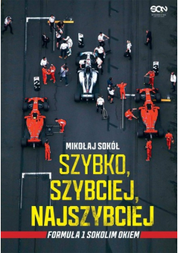 Szybko szybciej najszybciej Formuła 1