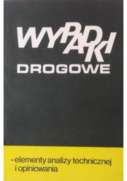 Wypadki drogowe elementy analizy technicznej i opiniowania
