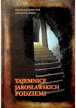 Tajemnice Jarosławskich podziem