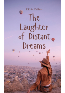 The Laughter of Distant Dreams