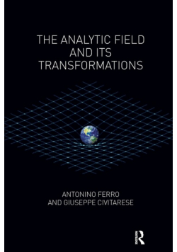 The Analytic Field and its Transformations