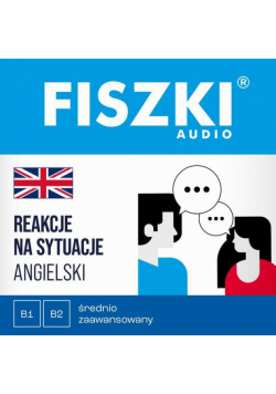 FISZKI audio – angielski – Reakcje na sytuacje (B1-B2)