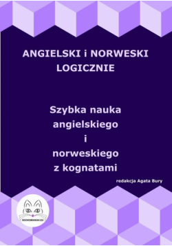 Angielski i norweski logicznie. Szybka nauka angielskiego i norweskiego z kognatami