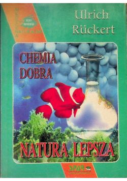 Chemia Dobra Natura Lepsza Ulrich Ruckert Zdrowie