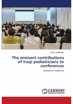 The eminent contributions of Iraqi pediatricians to conferences