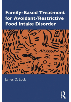 Family-Based Treatment for Avoidant/Restrictive Food Intake Disorder