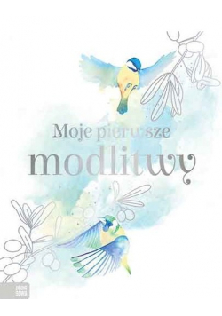Moje pierwsze modlitwy