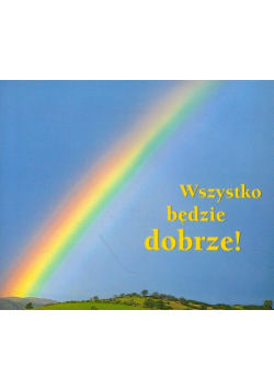 Wszystko będzie dobrze