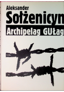 Archipelag Gułag część III - IV