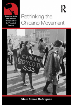 Rethinking the Chicano Movement