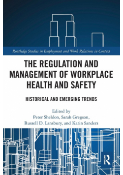 The Regulation and Management of Workplace Health and Safety