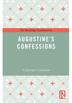 The Routledge Guidebook to Augustine's Confessions