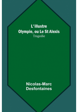 L'illustre Olympie, ou Le St Alexis