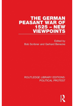 The German Peasant War of 1525 - New Viewpoints