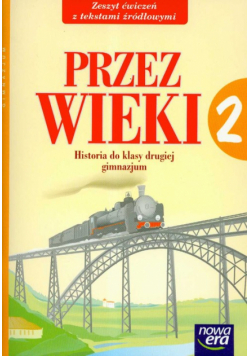 Maćkowski Tomasz - Przez wieki 2 Zeszyt ćwiczeń do historii