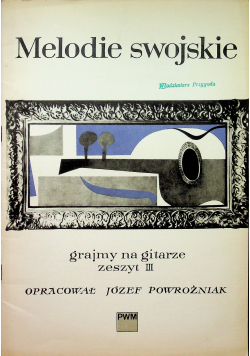 Melodie swojskie grajmy na gitarze zeszyt III