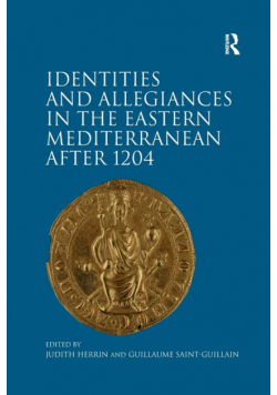 Identities and Allegiances in the Eastern Mediterranean after 1204