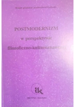 Postmodernizm w perspektywie filozoficzno kulturoznawczej
