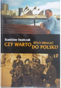 Czy warto było wracać do Polski