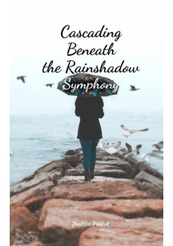 Cascading Beneath the Rainshadow Symphony