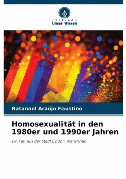 Homosexualität in den 1980er und 1990er Jahren