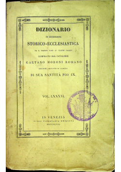 Dizionario Storico Ecclesiastica Di Sua Santita Pio IX vol LXXXVI 1857 r.