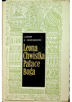 Leona Chwistka  Pałace Boga