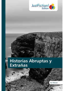 Historias Abruptas y Extrañas