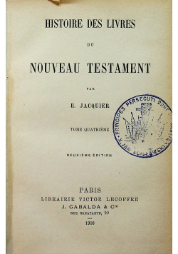 Histoire des Livres du Nouveau testament tome quartime 1908 r.