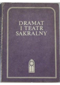 Dramat i teatr sakralny
